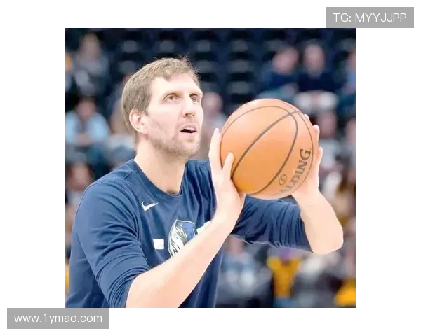 德克诺维茨基传奇生涯回顾与篮球精神传承之路